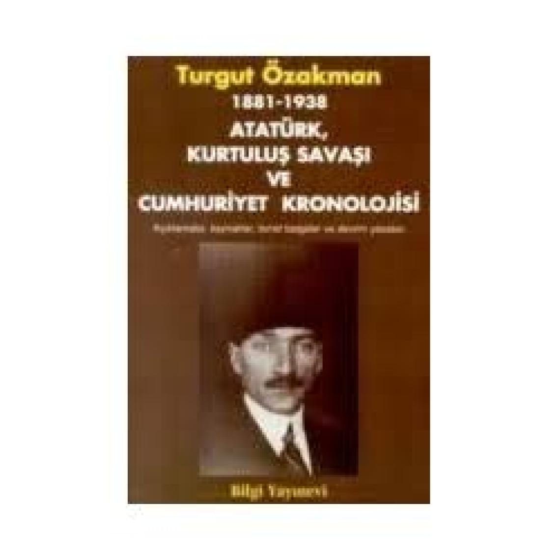 Atatürk, Kurtuluş Savaşı Ve Cumhuriyet Kronolojisi