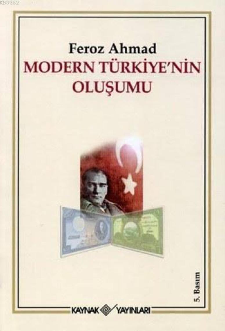 Modern Türkiye'nin Oluşumu - Feroz Ahmad