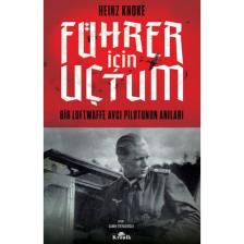 Führer İçin Uçtum - Heinz Knoke
