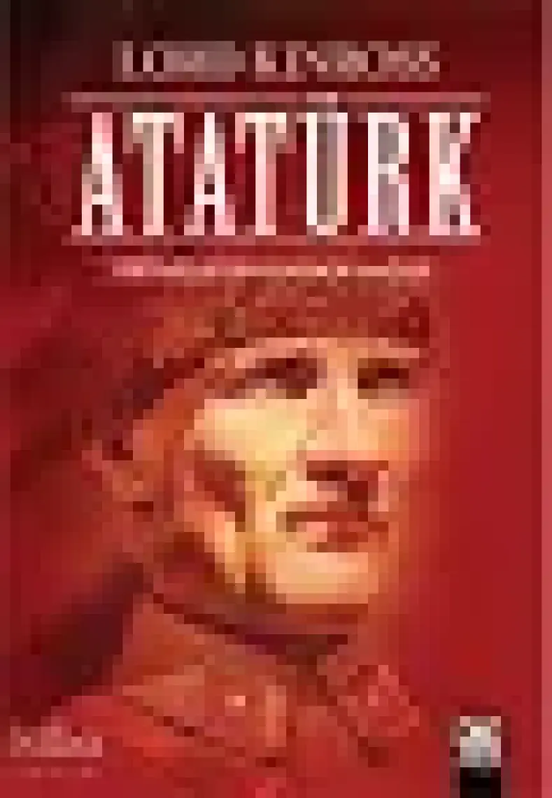 Atatürk - Bir Milletin Yeniden Doğuşu (Ciltli) - Lord Kinross