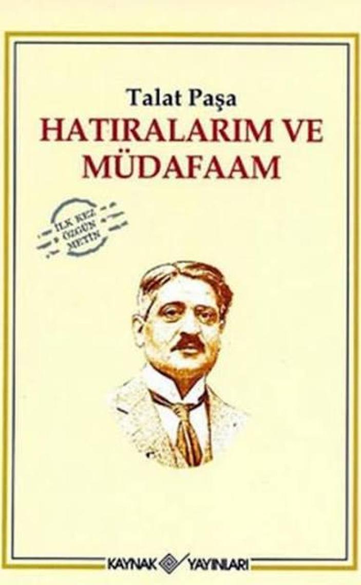 Kaynak Yayınları Hatıralarım ve Müdafaam - Talat Paşa