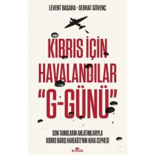 Son Tanıkların Anlatımlarıyla Kıbrıs Barış Harekatı’nın Hava Cephesi - Levent Başara - Serhat Güvenç