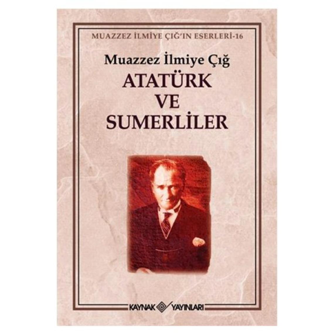 Atatürk Ve Sumerliler - Muazzez İlmiye Çığ