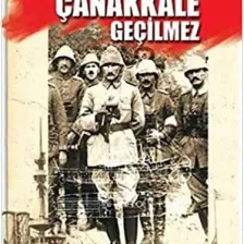 Çanakkale Geçilmez - Recep Şükrü Apuhan