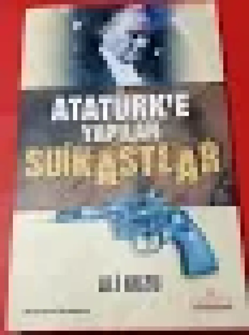 Atatürk'e Yapılan Suikastler