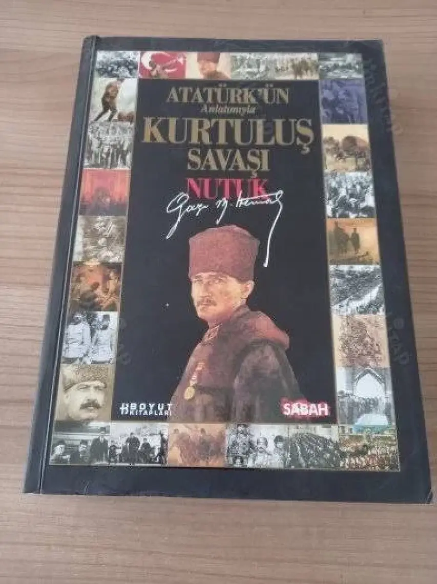 Atatürk'ün Anlatımıyla Kurtuluş Savaşı Nutuk - Mustafa Kemal Atatürk