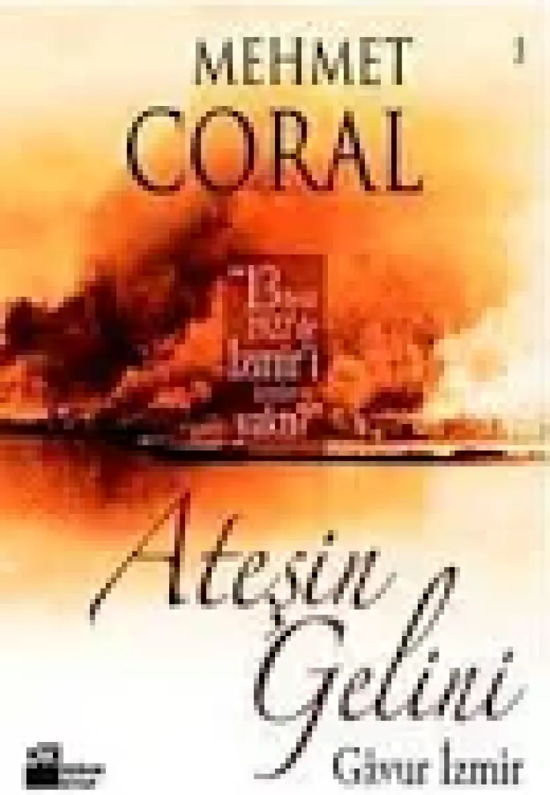 Ateşin Gelini - Gavur İzmir - Mehmet Coral