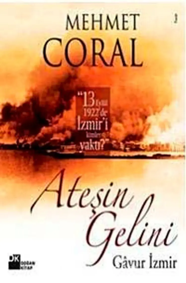 Ateşin Gelini - Gavur İzmir - Mehmet Coral