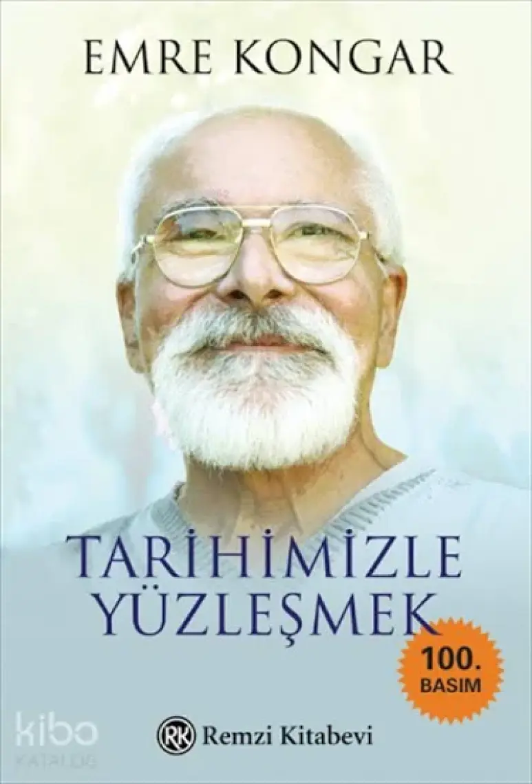 Tarihimizle Yüzleşmek - Emre Kongar