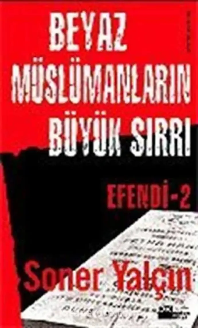 Efendi 2: Beyaz Müslümanların Büyük Sırrı