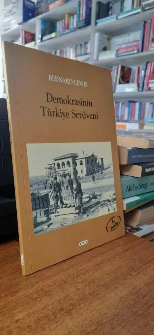 Demokrasi'nin Türkiye Serüveni-Bernard Lewis