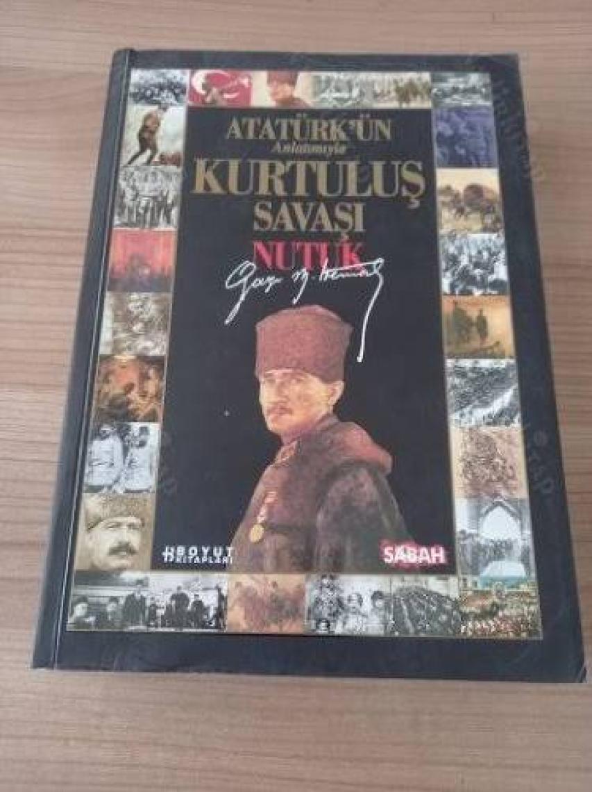 Atatürk'ün Anlatımıyla Kurtuluş Savaşı Nutuk - Mustafa Kemal Atatürk