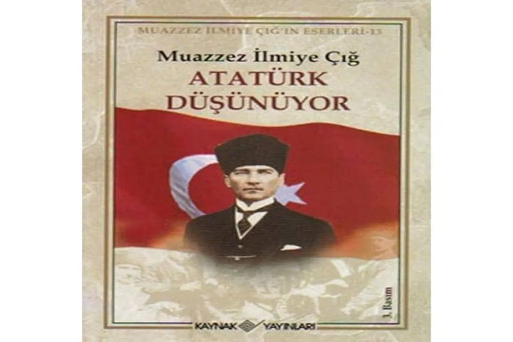 Atatürk Düşünüyor - Muazzez İlmiye Çığ