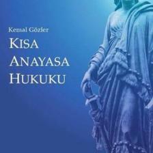 Kısa Anayasa Hukuku - Kemal Gözler