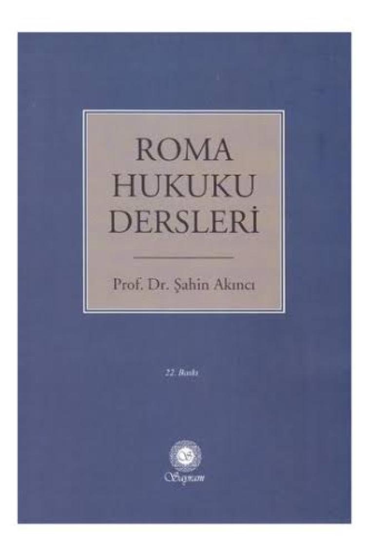 Roma Hukuku Dersleri - Şahin Akıncı
