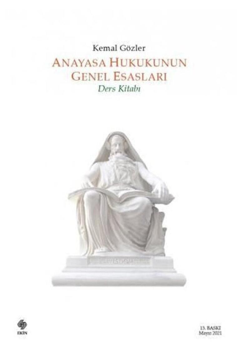 Anayasa Hukukunun Genel Esasları - Kemal Gözler