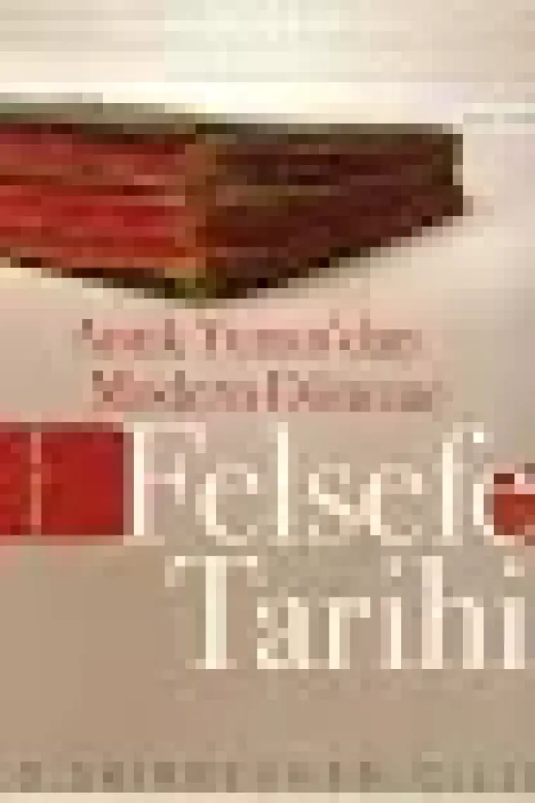 Antik Yunan'dan Modern Döneme Felsefe Tarihi