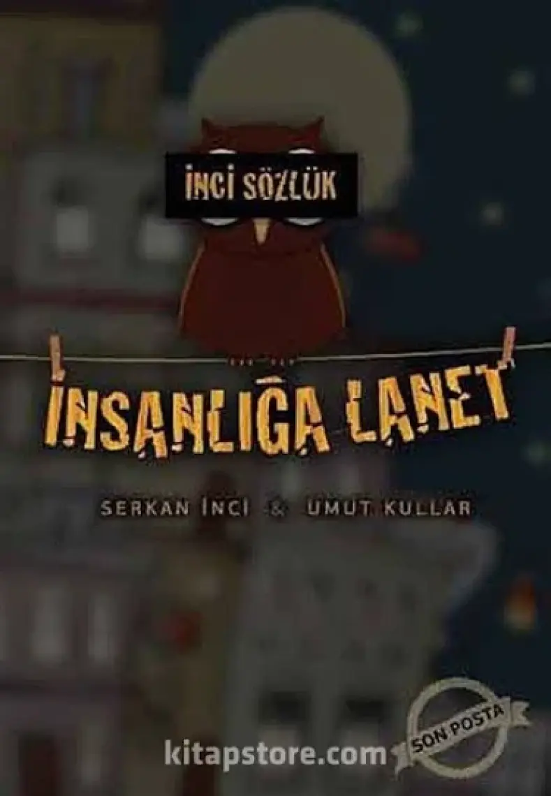 İnci Sözlük - İnsanlığa Lanet  - Umut Kullar