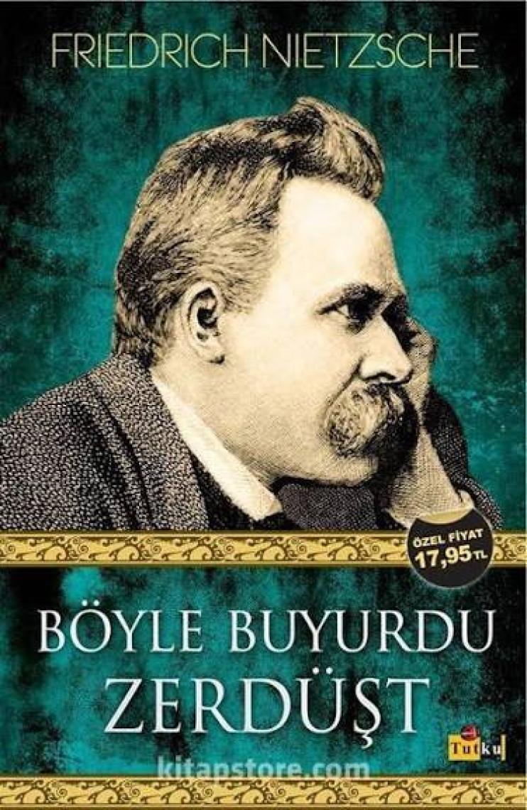 Böyle Buyurdu Zerdüşt - Friedrich Wilhelm Nietzsche