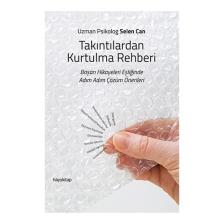 Takıntılardan Kurtulma Rehberi - Selen Can