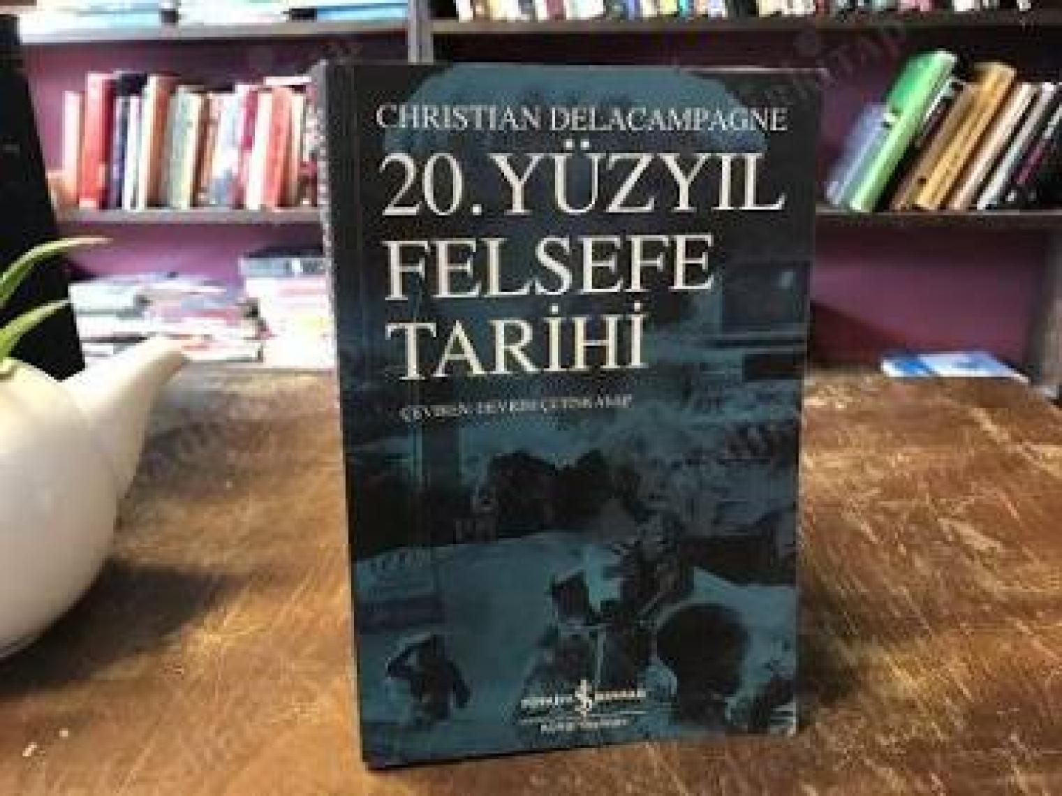 20. Yüzyıl Felsefe Tarihi - Christian Delacampagne