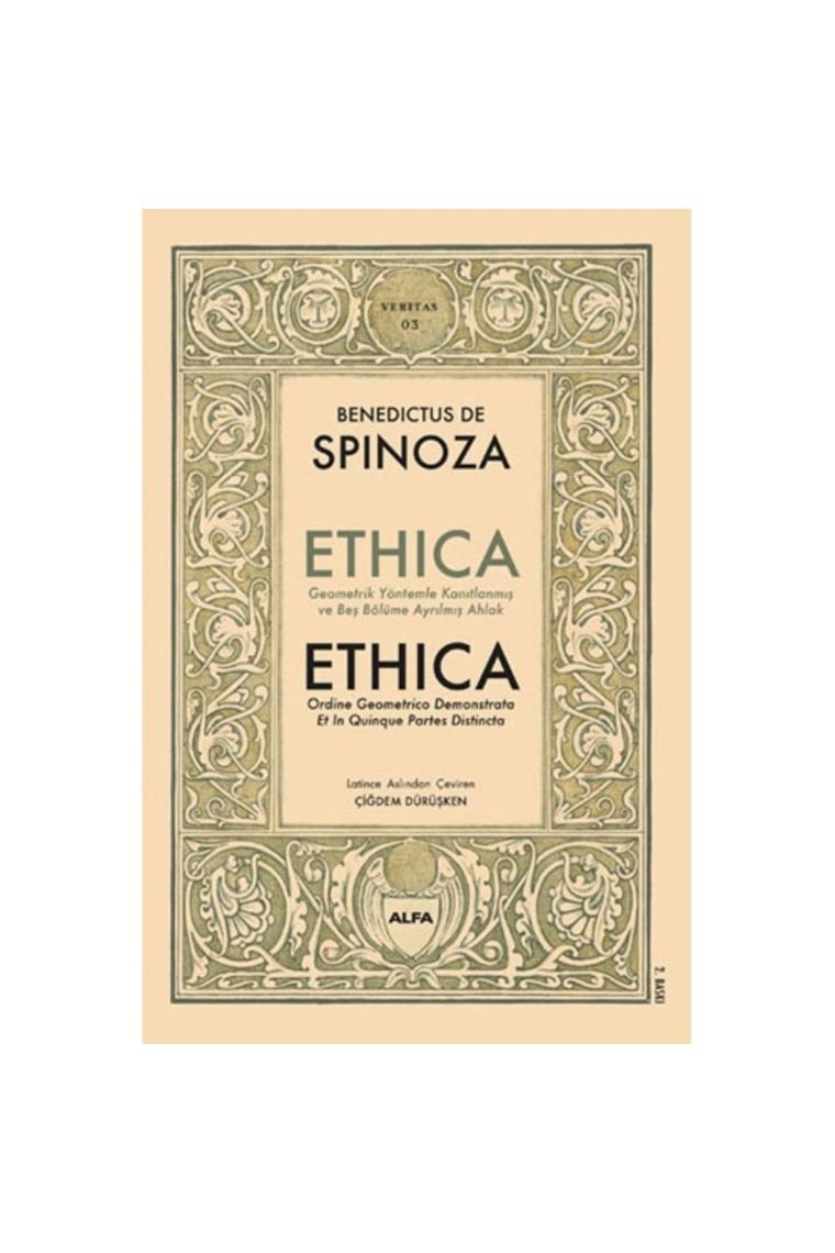 Ethıca Geometrik Yöntemler Kanıtlanmış  Ve Beş Bölüme Ayrılmış Ahlak – Benedictus De Spinoza