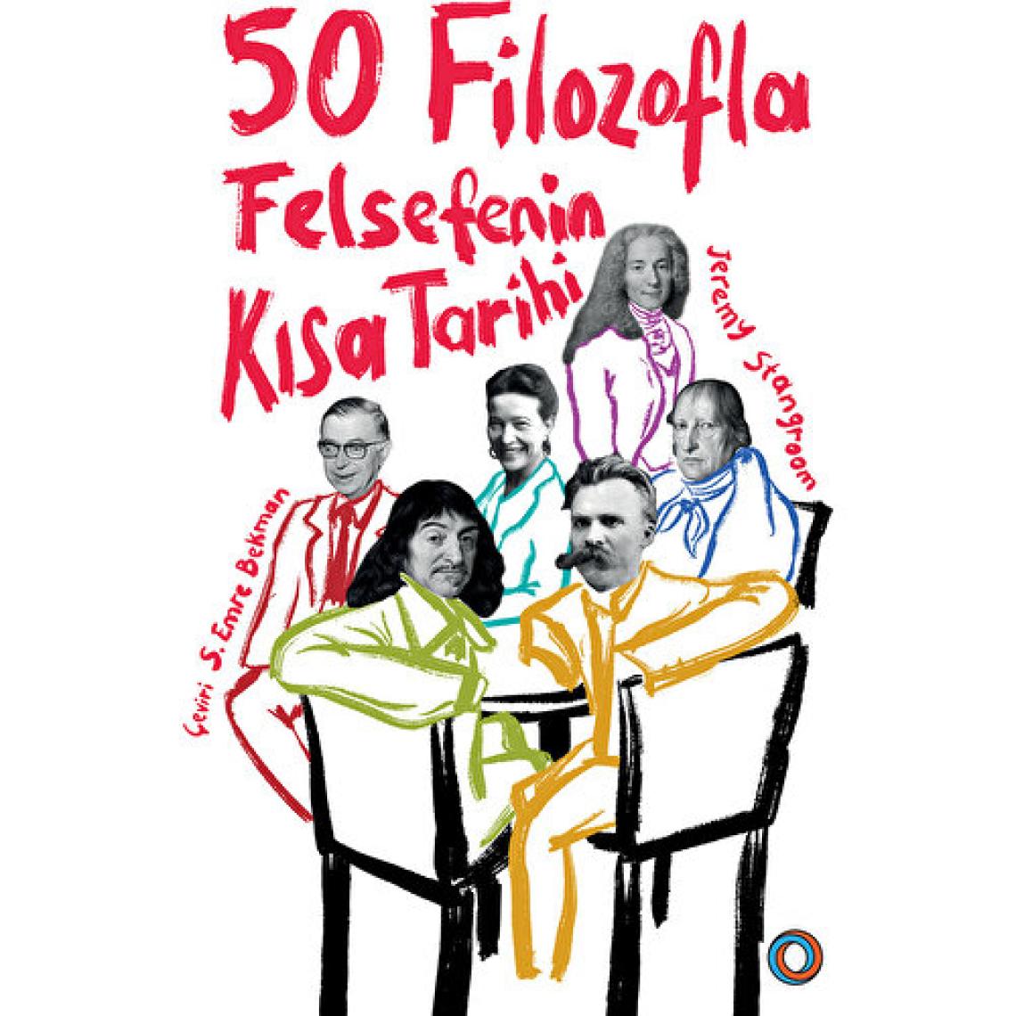 50 Filozofla Felsefenin Kısa Tarihi - Jeremy Stangroom