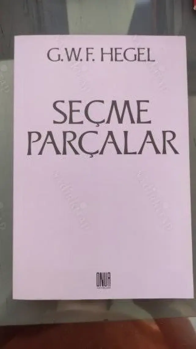 Seçme Parçalar-Georg Wilhelm Friedrich Hegel