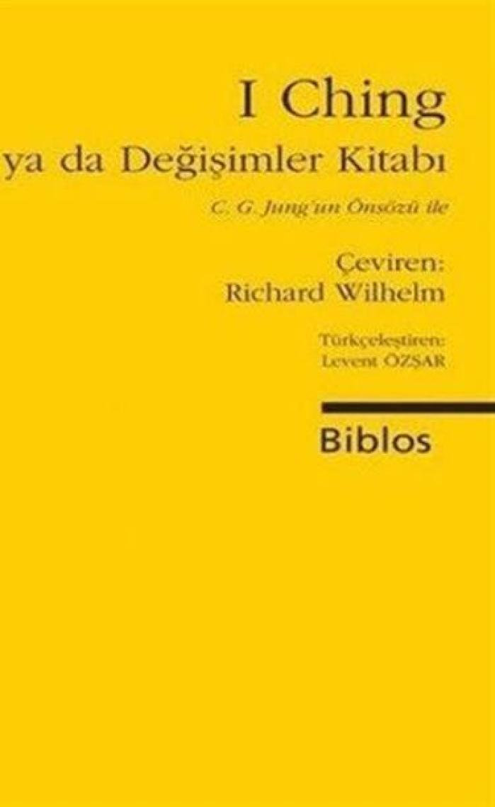 I Ching ya da Değişimler Kitabı - (C. G. Jung'un Önsözü ile) - Derleme