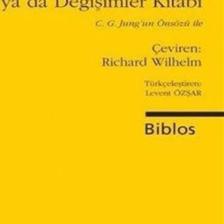 I Ching ya da Değişimler Kitabı - (C. G. Jung'un Önsözü ile) - Derleme