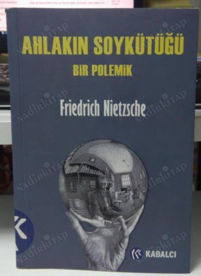 Ahlakın Soykütüğü - Bir Polemik - Friedrich Wilhelm Nietzsche