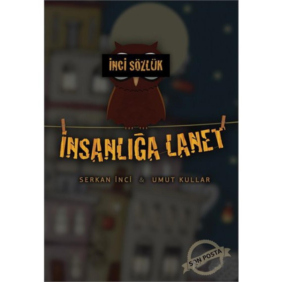 İnci Sözlük - İnsanlığa Lanet - Umut Kullar
