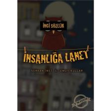 İnci Sözlük - İnsanlığa Lanet - Umut Kullar