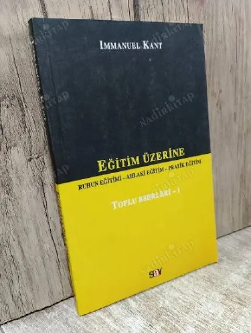 Eğitim Üzerine - Toplu Eserleri 1-Immanuel Kant