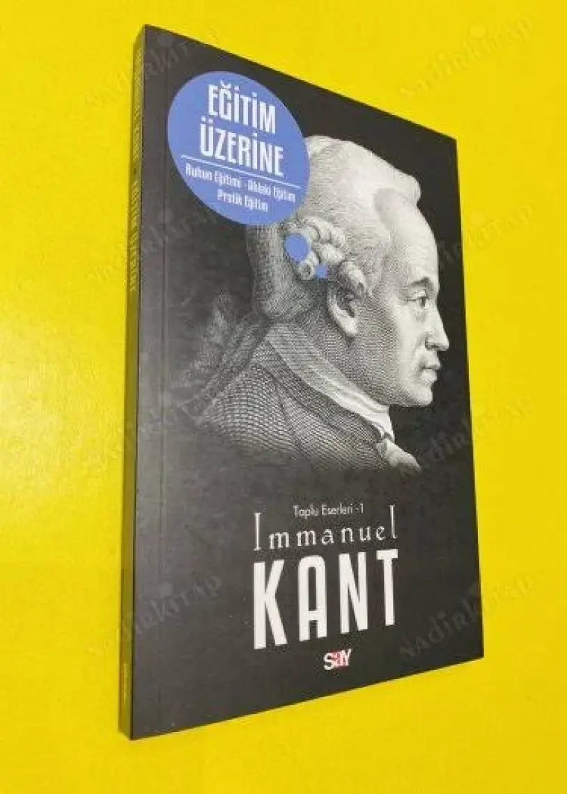 Eğitim Üzerine - Toplu Eserleri 1-Immanuel Kant
