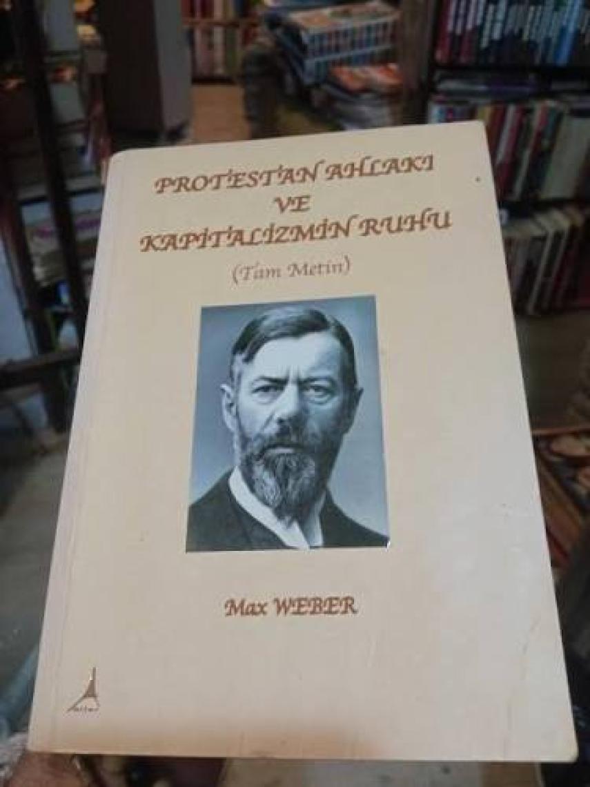 Protestan Ahlakı Ve Kapitalizmin Ruhu-Max Weber