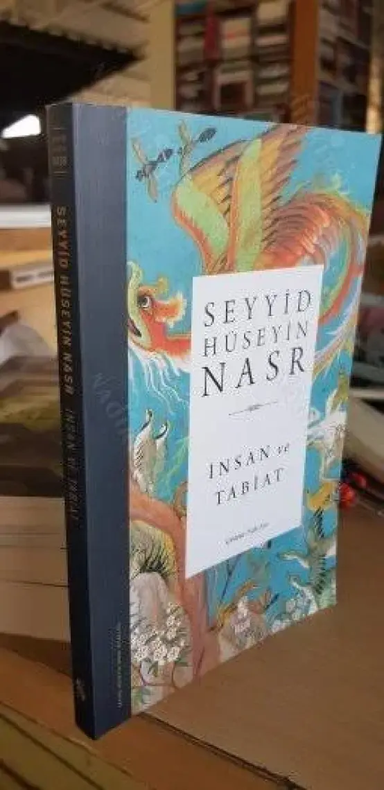 Insan ve Tabiat - Seyyid Hüseyin Nasr