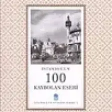 İstanbul'un 100 Kaybolan Eseri