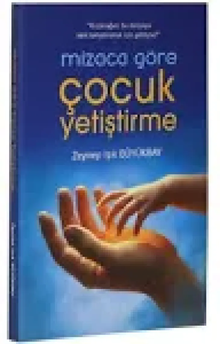 Mizaca Göre Çocuk Yetiştirme Kitabı  -  Zeynep Işık Büyükbay