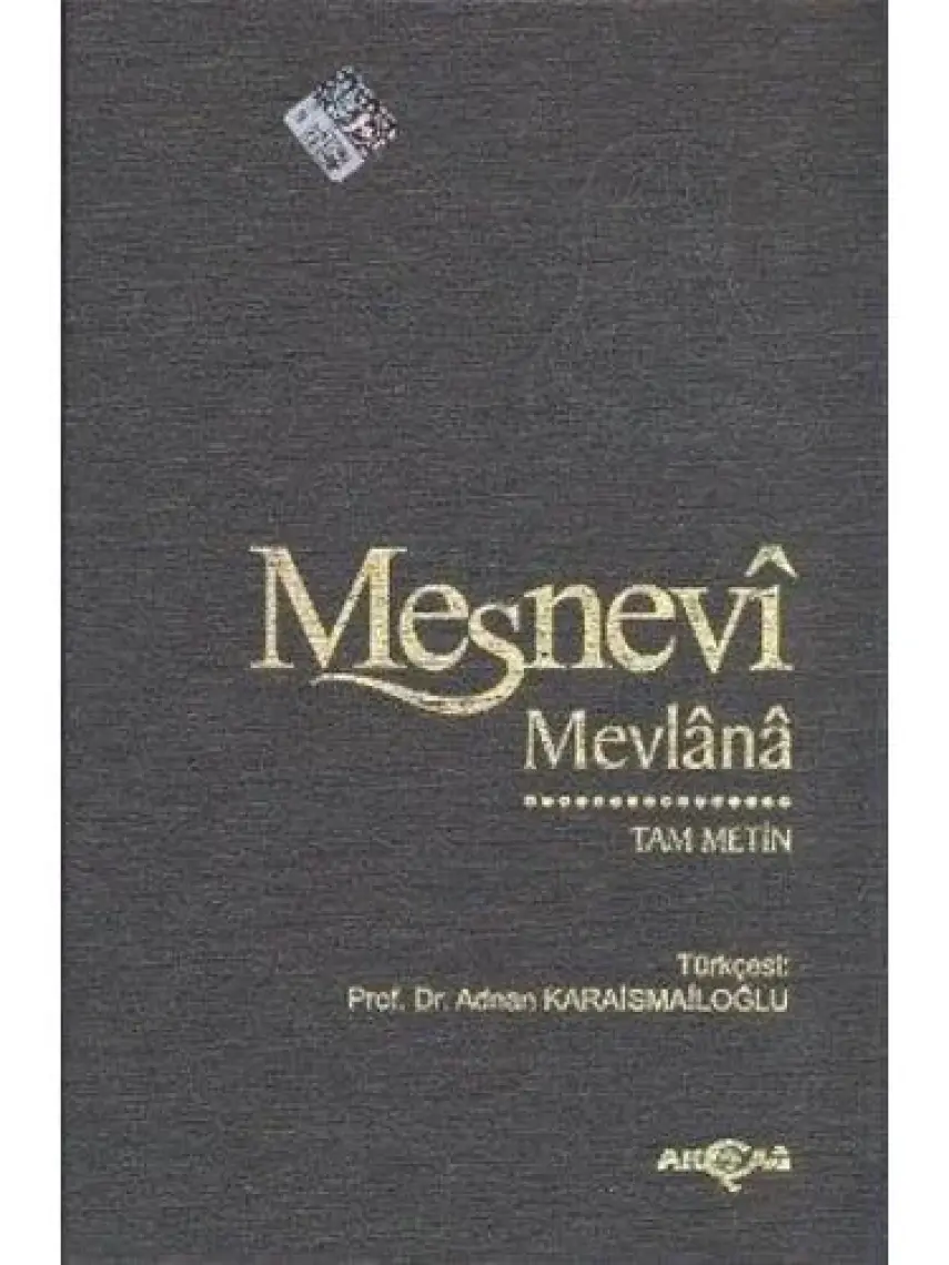Akçağ Yayınları Mesnevi - Tam Metin - Mevlana Celaleddin Rumi