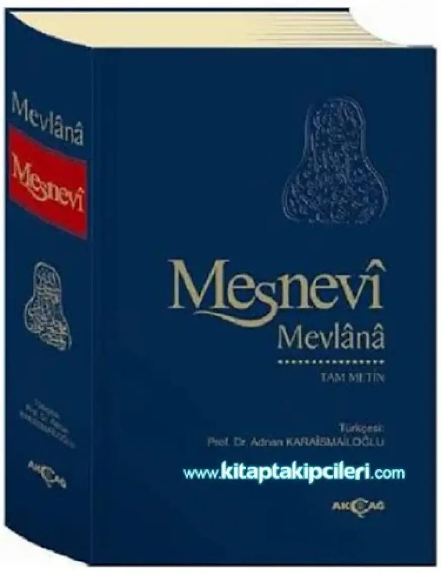 Akçağ Yayınları Mesnevi - Tam Metin - Mevlana Celaleddin Rumi