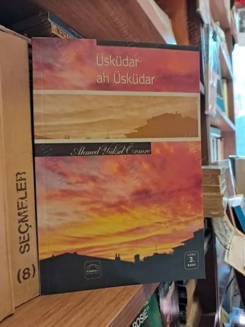 Üsküdar Ah Üsküdar-Ahmed Yüksel Özemre
