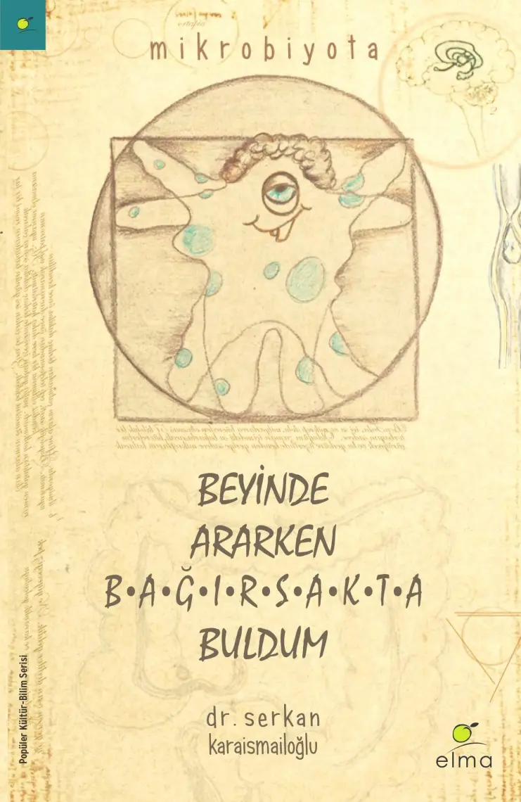 Beyinde Ararken Bağırsakta Buldum - Serkan Karaismailoğlu