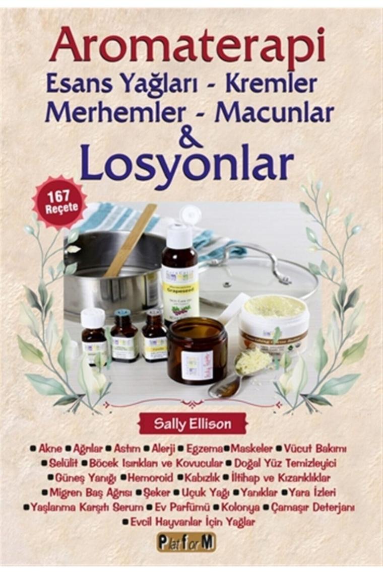 Aromaterapi - Esans Yağları, Kremler, Merhemler, Macunlar Ve Losyonlar
