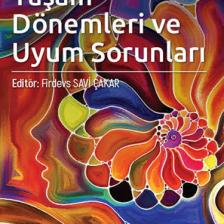 Yaşam Dönemleri ve Uyum Sorunları