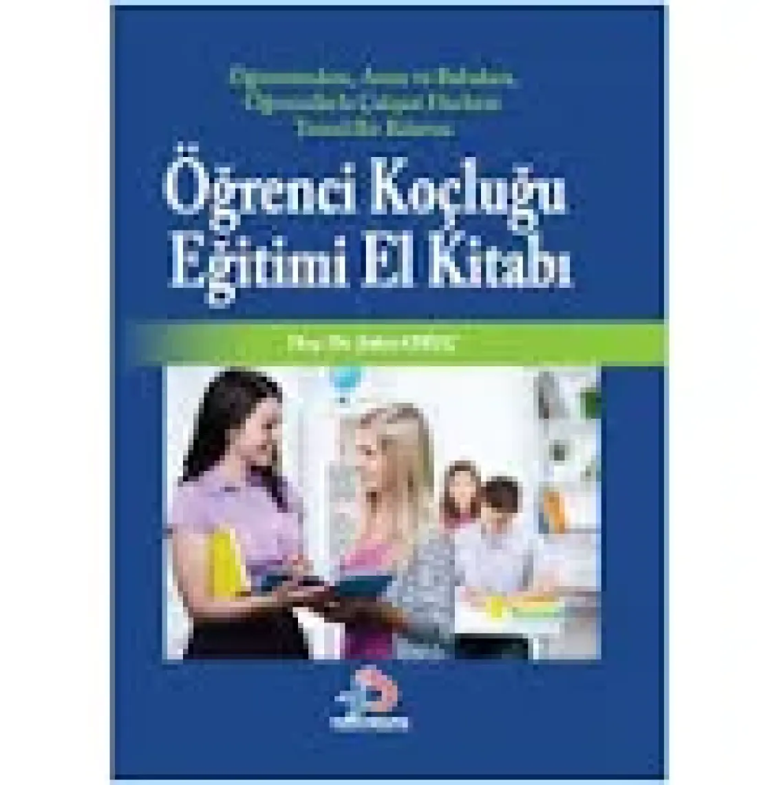 Öğrenci Koçluğu Eğitimi El Kitabı - Şahin Oruç