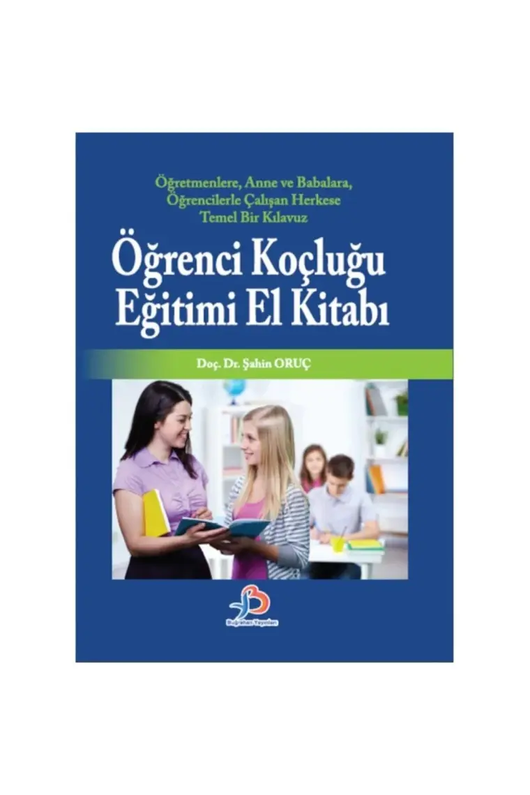 Öğrenci Koçluğu Eğitimi El Kitabı - Şahin Oruç