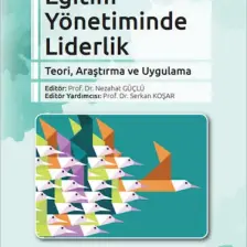 Pegem Akademi Yayıncılık Eğitim Yönetiminde Liderlik Teori, Araştırma ve Uygulama
