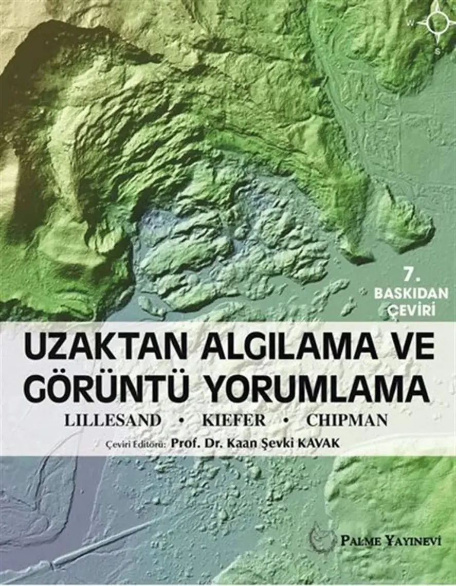 Uzaktan Algılama Ve Görüntü Yorumlama (Lıllesand.Kıefer.Chıpman) - Thomas Lillesand - Ralph W. Kiefer - Jonathon Chipman