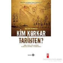 Kim Korkar Tarihten - Özlem Durmaz